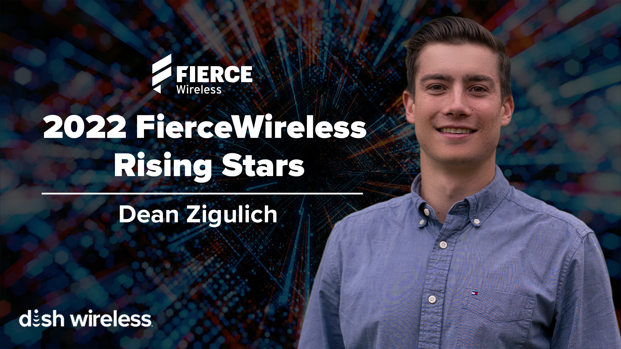 FierceWireless 2022 rising stars awards DISH's Dean Zigulich